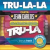 Tru La La - Te Quiero Tanto