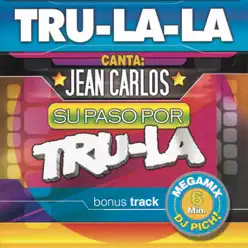 Tru La La Canta Jean Carlos - Su Paso por Tru-La - Tru la la