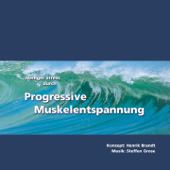 Weniger Stress durch Progressive Muskelentspannung (Mit Entspannungsmusik zur Stressbewältigung) - Henrik Brandt & Steffen Grose