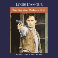 Louis L'Amour - The One for the Mojave Kid (Unabridged) artwork