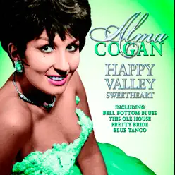 Happy Valley Sweetheart - Alma Cogan