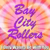 I Only Wanna Be With You album lyrics, reviews, download