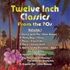 Twelve Inch Classics from the 70s, Vol. 1