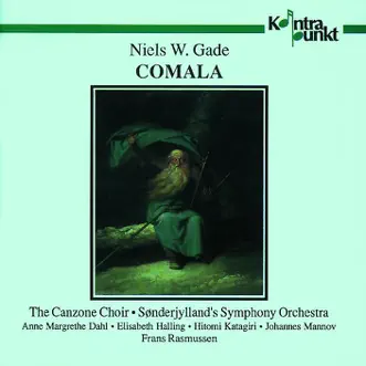 Gade: Comala Op. 12 by Sønderjyllands Symphony Orchestra, Frans Rasmussen & Canzone Vocal Ensemble album reviews, ratings, credits