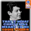 That's What Christmas Means To Me (Remastered) - Single album lyrics, reviews, download