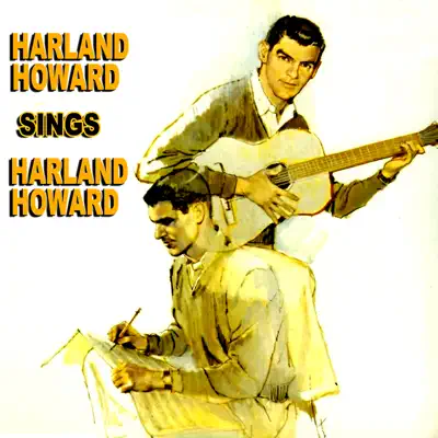 Harlan Howard Sings Harland Howard - Harlan Howard