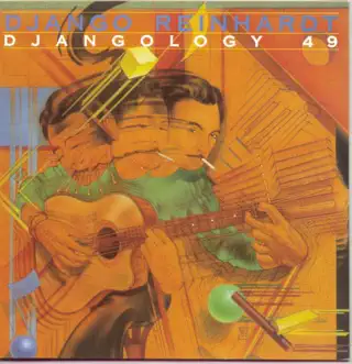 Djangology 49 by Django Reinhardt album reviews, ratings, credits