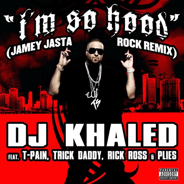 I'm So Hood (Jamey Jasta Remix) - DJ Khaled