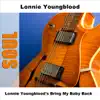 Lonnie Youngblood's Bring My Baby Back album lyrics, reviews, download
