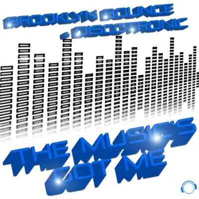 The Music's Got Me (House & Electro Edition) [Remixes] - Brooklyn Bounce