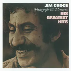 Photographs & Memories: His Greatest Hits - Jim Croce