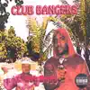Club Bangers album lyrics, reviews, download