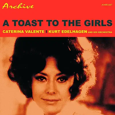 A Toast to the Girls - Caterina Valente