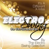 Electro Swing On Christmas Eve (It's A Different X - Mas !)