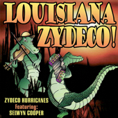Louisiana Zydeco! - Zydeco Hurricanes