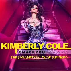 Smack You - The Dangerous Muse Remixes - Kimberly Cole Smack You - The Dangerous Muse Remixes - Kimberly Cole