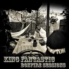 Bonfire Sessions by King Fantastic album reviews, ratings, credits