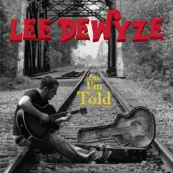 So I'm Told - Lee DeWyze