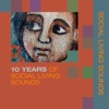 10 Years of Social Living Sounds