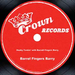Honky Tonkin' by Barrel Fingers Barry album reviews, ratings, credits