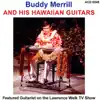 Buddy Merrill & His Hawaiian Guitars album lyrics, reviews, download