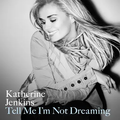 Tell Me I'm Not Dreaming - Single - Katherine Jenkins