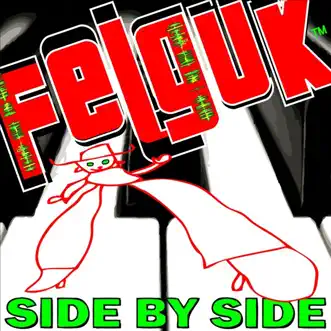 Side By Side - Single by Felguk album reviews, ratings, credits