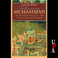 Carl W. Ernst - Following Muhammed: Rethinking Islam in the Contemporary World (Unabridged) artwork