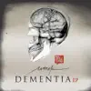 Dementia EP album lyrics, reviews, download