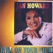 Jan Howard - Evil On Your Mind