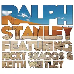 Ralph Stanley (feat. Ricky Skaggs & Keith Whitley) - Ralph Stanley