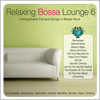 Relaxing Bossa Lounge 6 - Various Artists