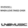 Rivendell & Cruncher - When Love Takes Over (Hands Up Extended Mix)