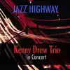 Jazz Highway: Kenny Drew Trio in Concert album lyrics, reviews, download