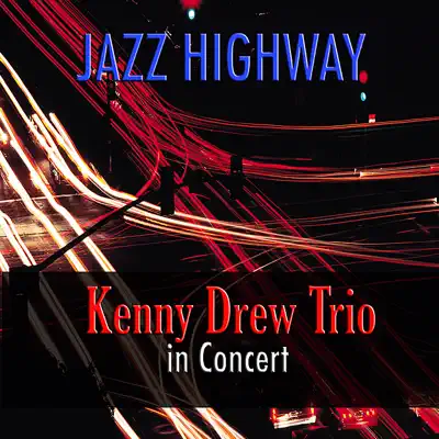 Jazz Highway: Kenny Drew Trio in Concert - Kenny Drew Jazz Highway: Kenny Drew Trio in Concert - Kenny Drew