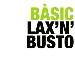 Bàsic - Lax'n'Busto