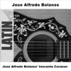 Jose Alfredo Bolanos - La Ultima Cancion