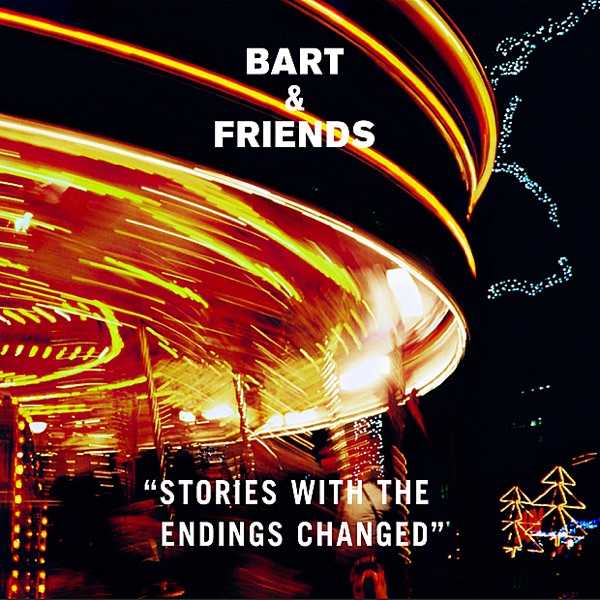 Stories With the Endings Changed - Bart & Friends