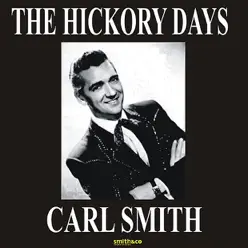 The Hickory Days - Carl Smith
