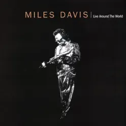 Live Around the World - Miles Davis Live Around the World - Miles Davis