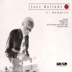 Jazz Ballads: Lionel Hampton - Lionel Hampton Jazz Ballads: Lionel Hampton - Lionel Hampton