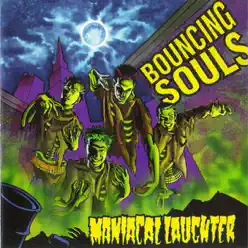 Maniacal Laughter - The Bouncing Souls