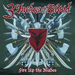 Fire Up the Blades - 3 Inches of Blood