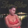 Love Glow album lyrics, reviews, download