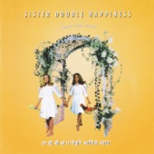 Sister Double Happiness - Sweet-Talker