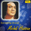 25 Everlasting Ghazals by Mehdi Hassan - Mehdi Hassan