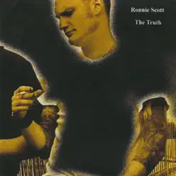 The Truth - Ronnie Scott The Truth - Ronnie Scott
