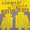 Acoustic Tribute to Death Cab for Cutie album lyrics, reviews, download