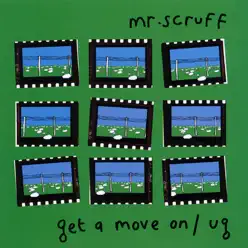 Get a Move On / Ug - EP - Single - Mr. Scruff Get a Move On / Ug - EP - Single - Mr. Scruff