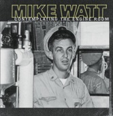 Mike Watt - Breaking the Choke Hold